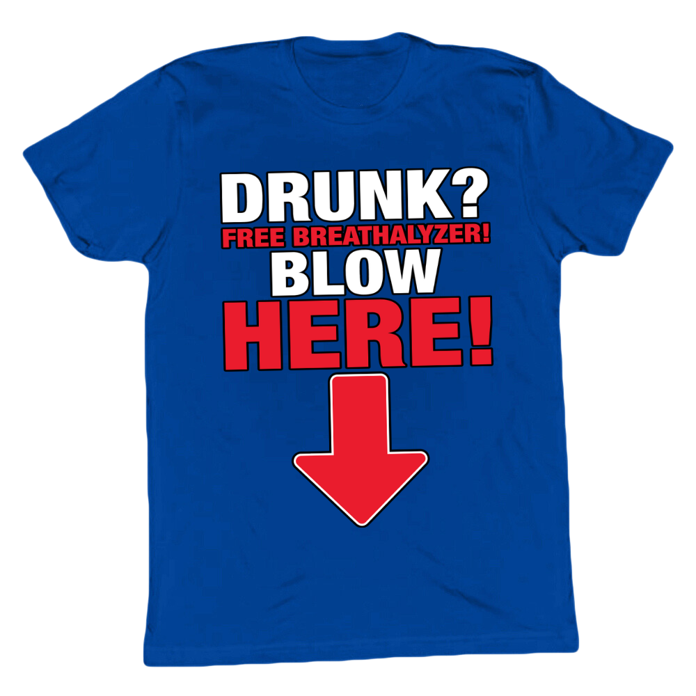 Free Breathalyzer Blow Here T-shirt
