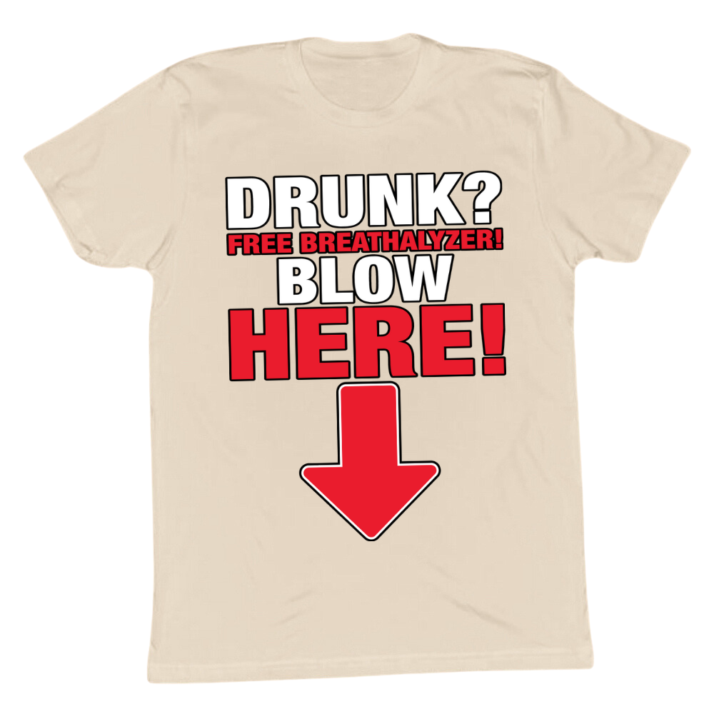 Free Breathalyzer Blow Here T-shirt