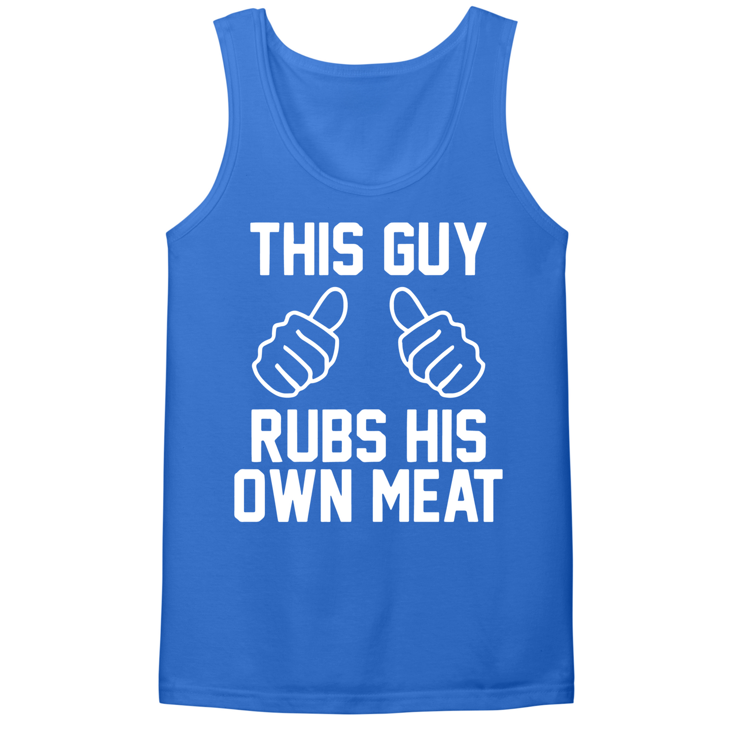 This Guy Rubs His Meat Mens Tank Top