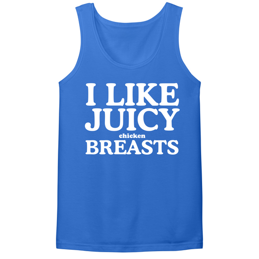 I Like Juicy Chicken Breasts Mens Tank Top
