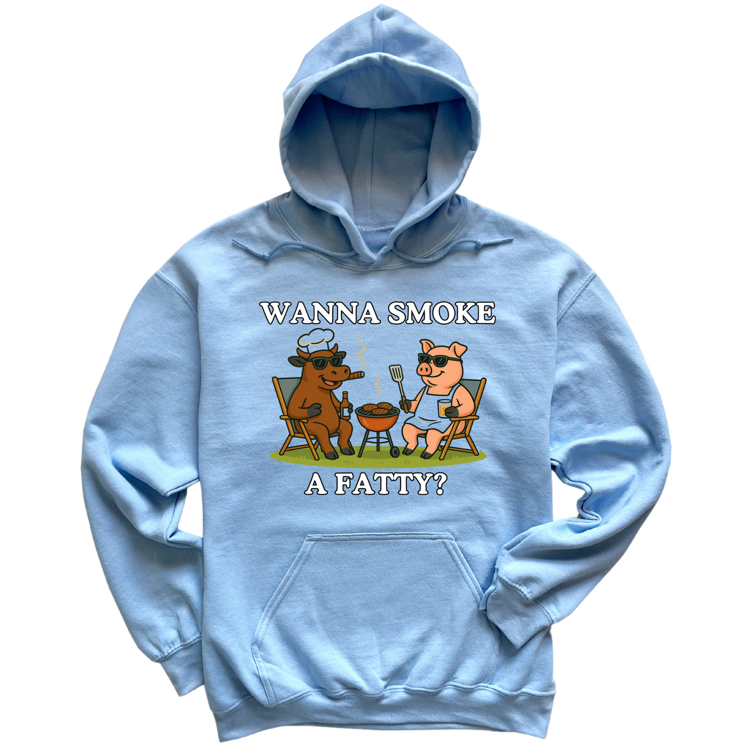 Wanna Smoke A Fatty Hoodie
