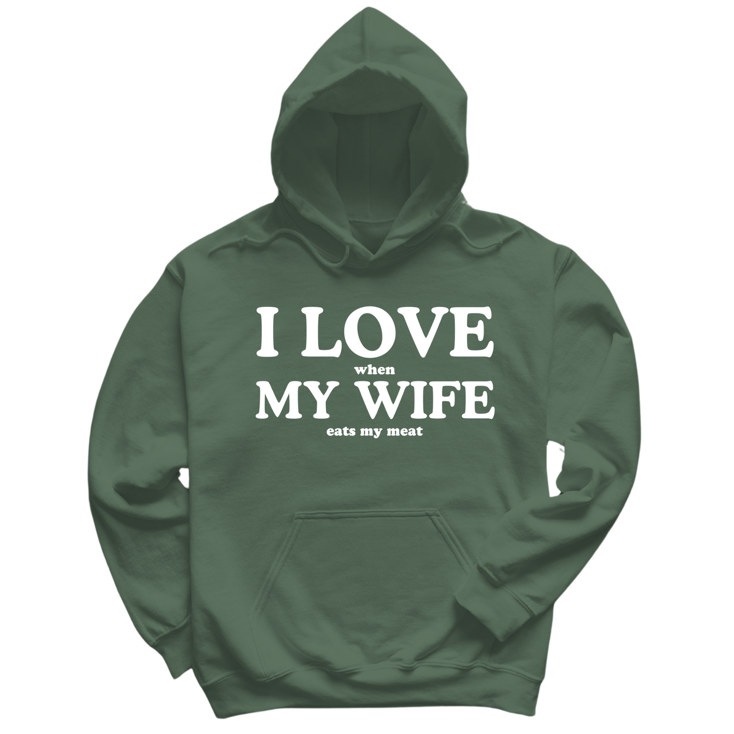 I Love When My Wife Eats My Meat Hoodie