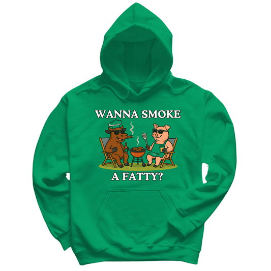 Wanna Smoke A Fatty Hoodie