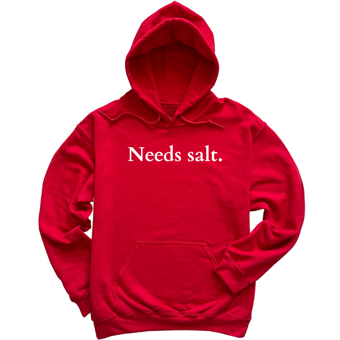Needs Salt Hoodie