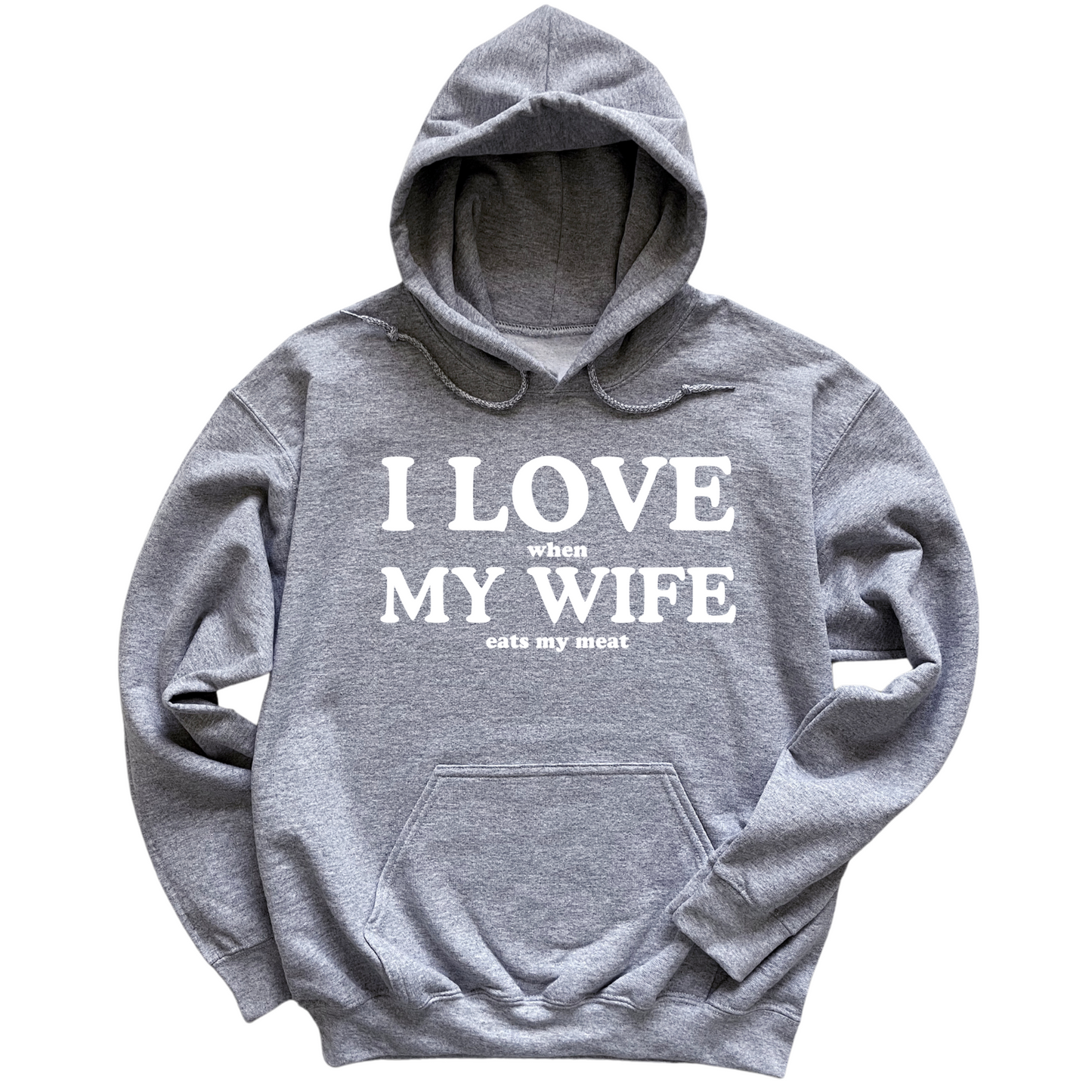 I Love When My Wife Eats My Meat Hoodie