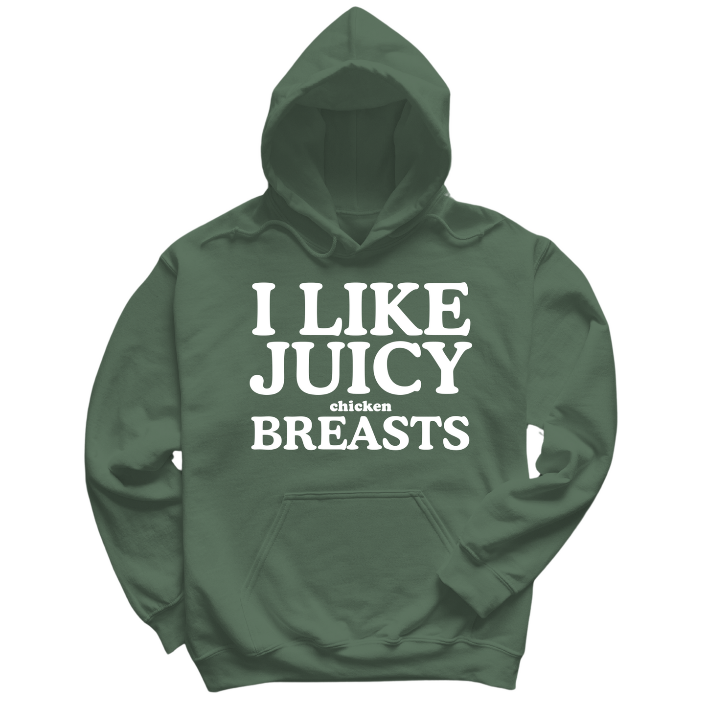 I Like Juicy Chicken Breasts Hoodie
