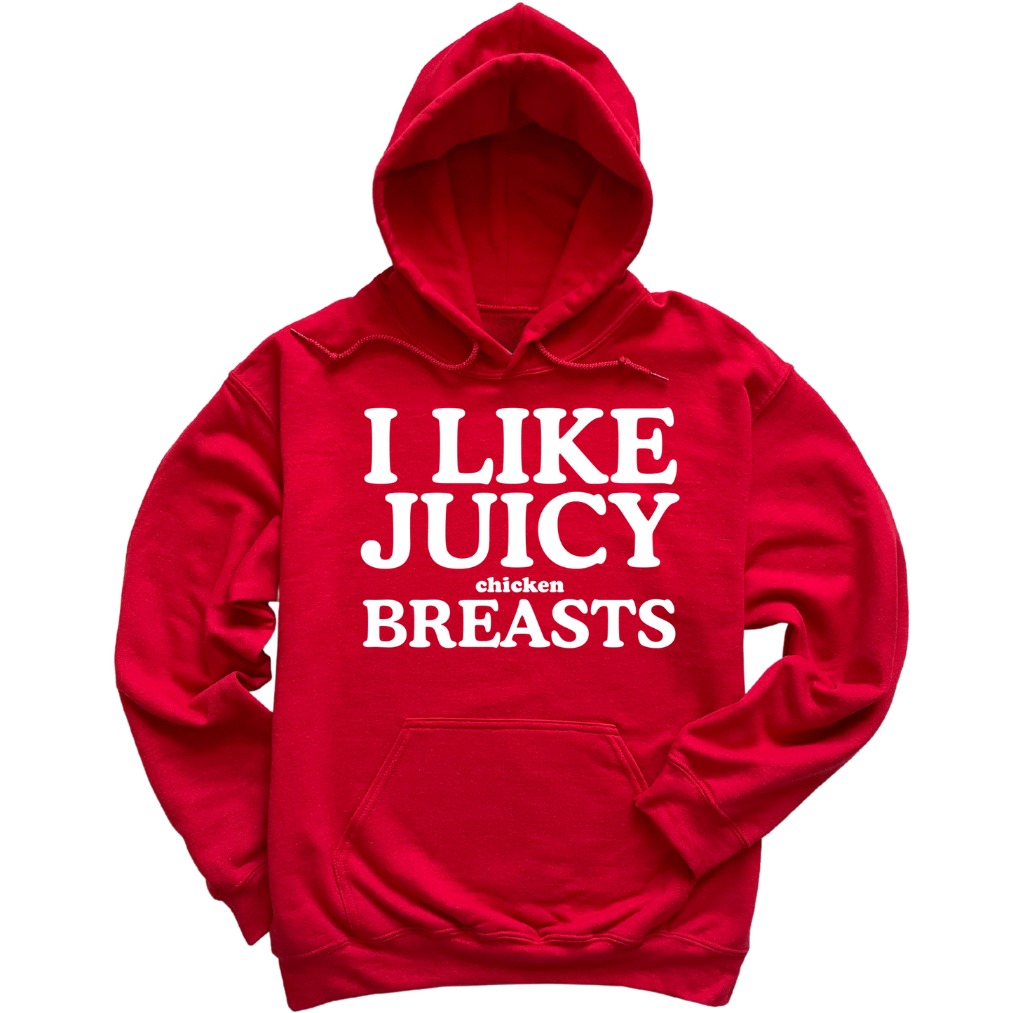 I Like Juicy Chicken Breasts Hoodie