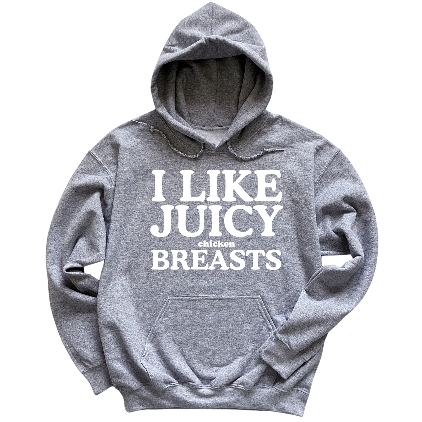 I Like Juicy Chicken Breasts Hoodie