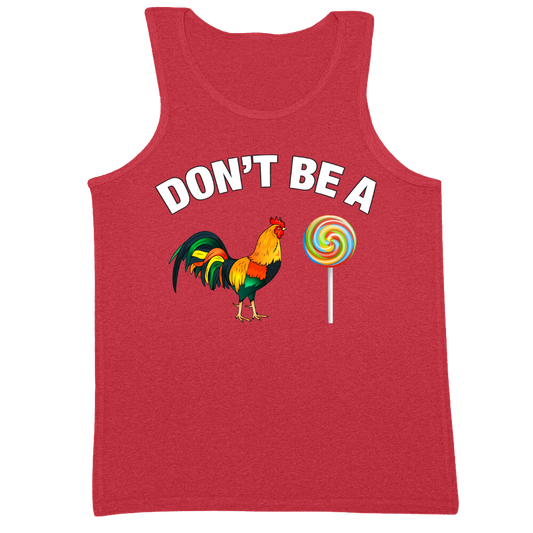 Don't Be A C*ck Sucker Mens Tank Top