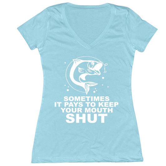 It Pays To Keep Your Mouth Shut Ladies V-Neck Tee