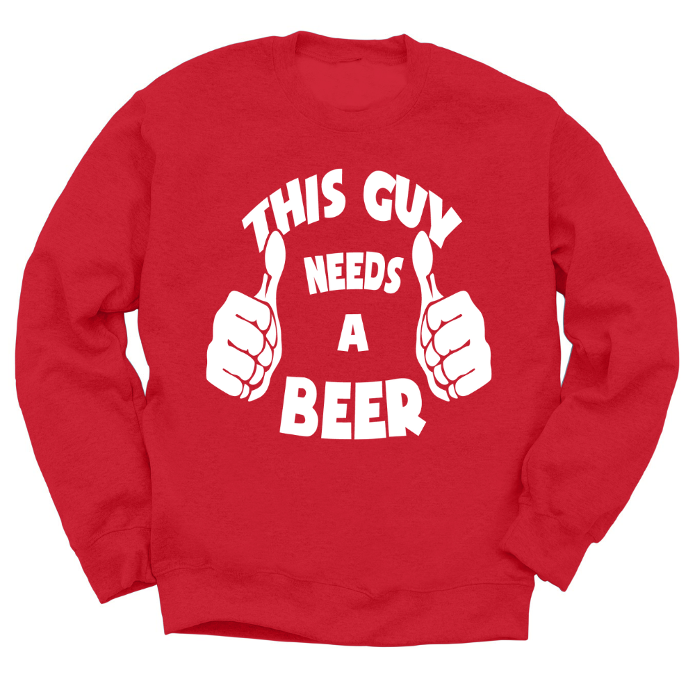 This Guy Needs A Beer Crewneck Sweater