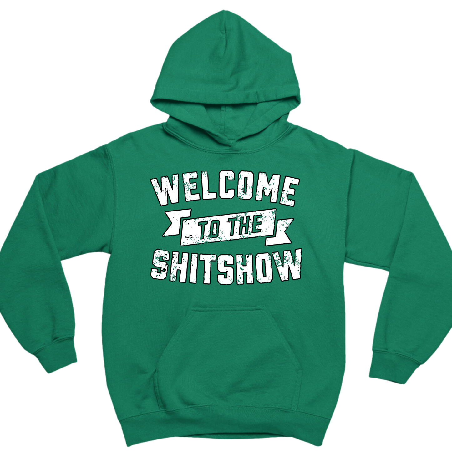 Welcome To The Shit Show Hoodie