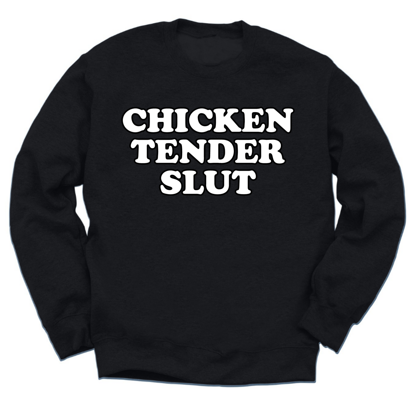 Chicken Tender Slut Crewneck Sweater