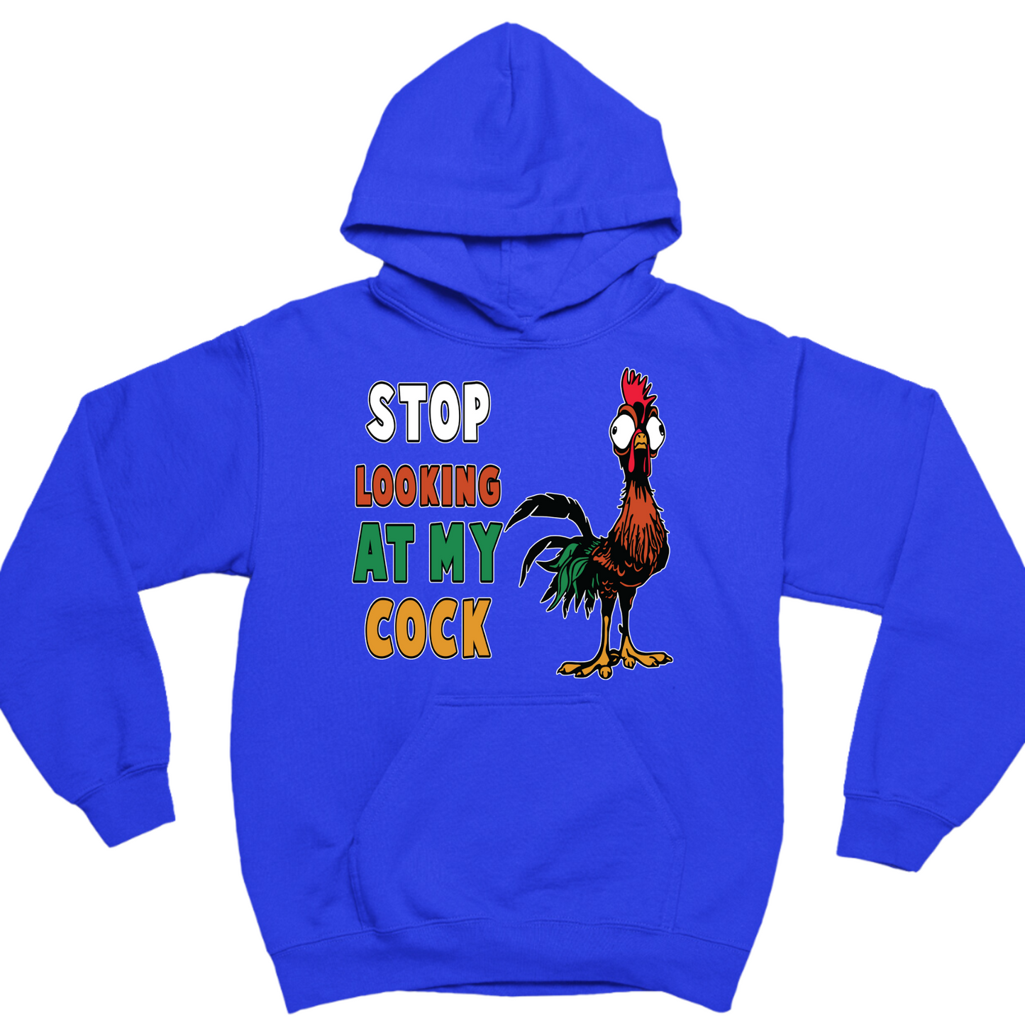 Stop Looking At My Cock Hoodie