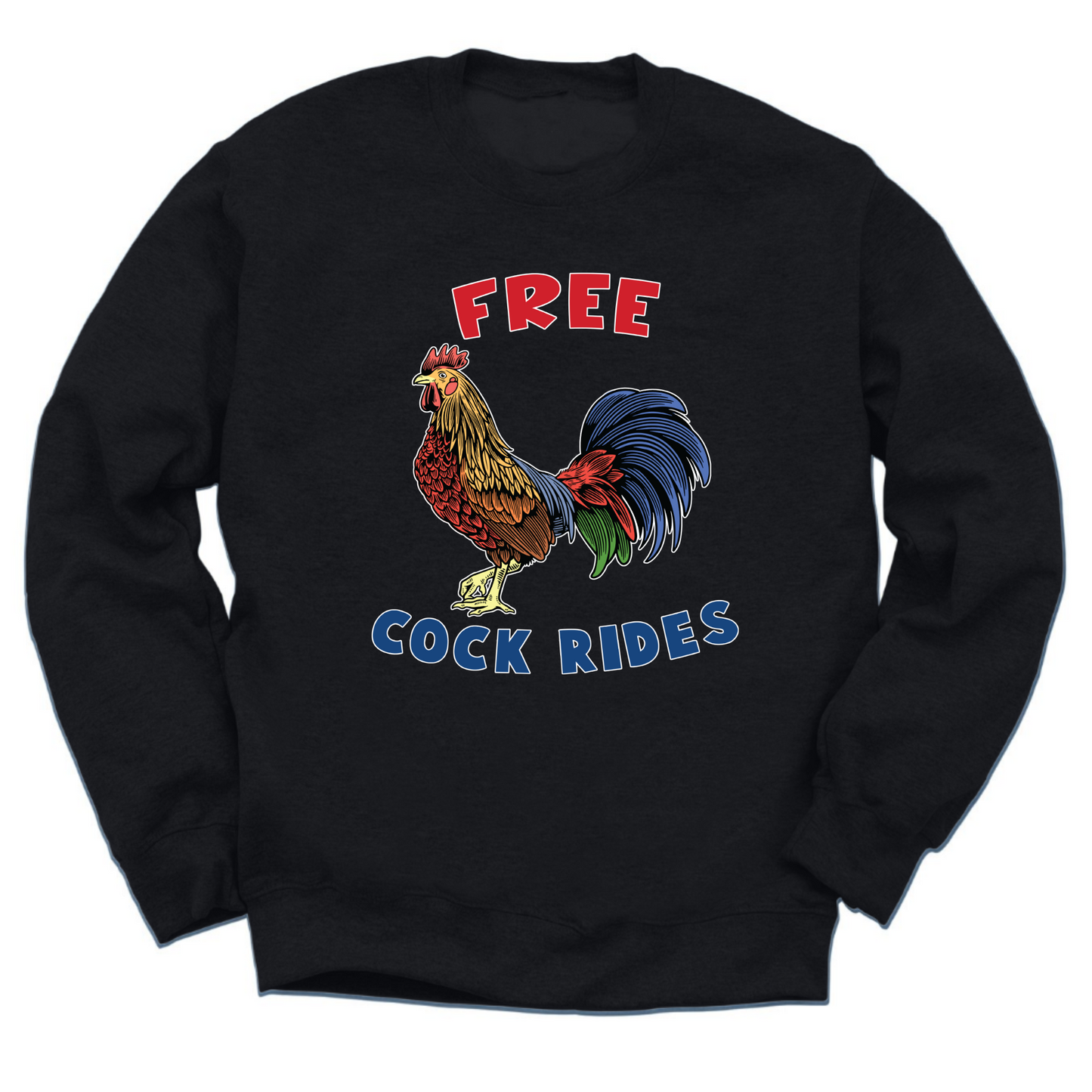 Free Cock Rides Crewneck Sweater