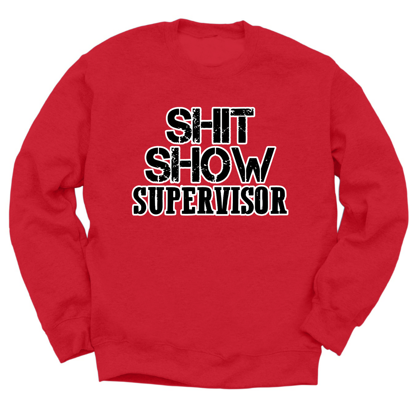 Shit Show Supervisor Crewneck Sweater