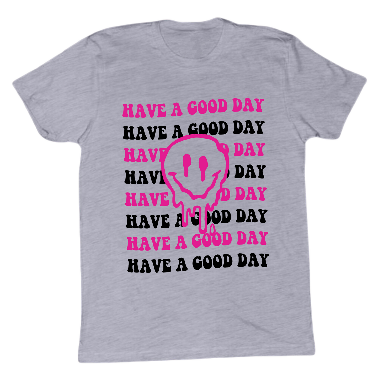 Have A Good Day Smiley T-Shirt