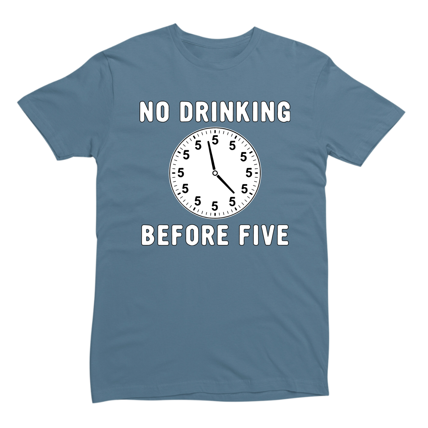 No Drinking Before Five T-Shirt
