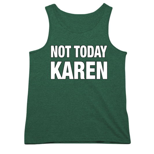 Not Today Karen Mens Tank Top