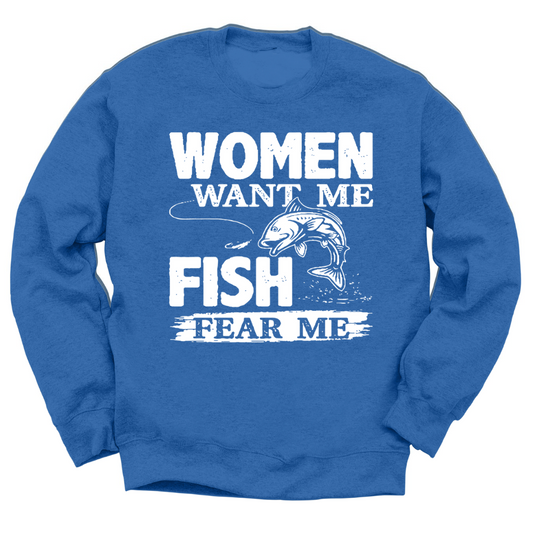 Women Want Me Fish Fear Me Crewneck Sweater