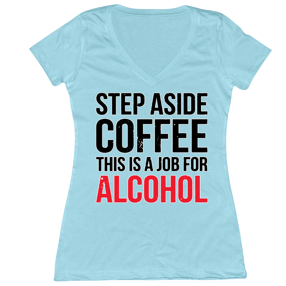 Step Aside Coffee Ladies V-Neck Tee