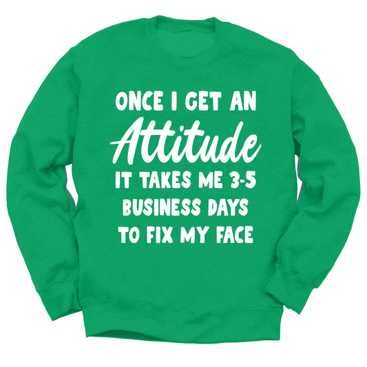 It Takes Me 3-5 Business Days To Fix My Face Crewneck Sweater