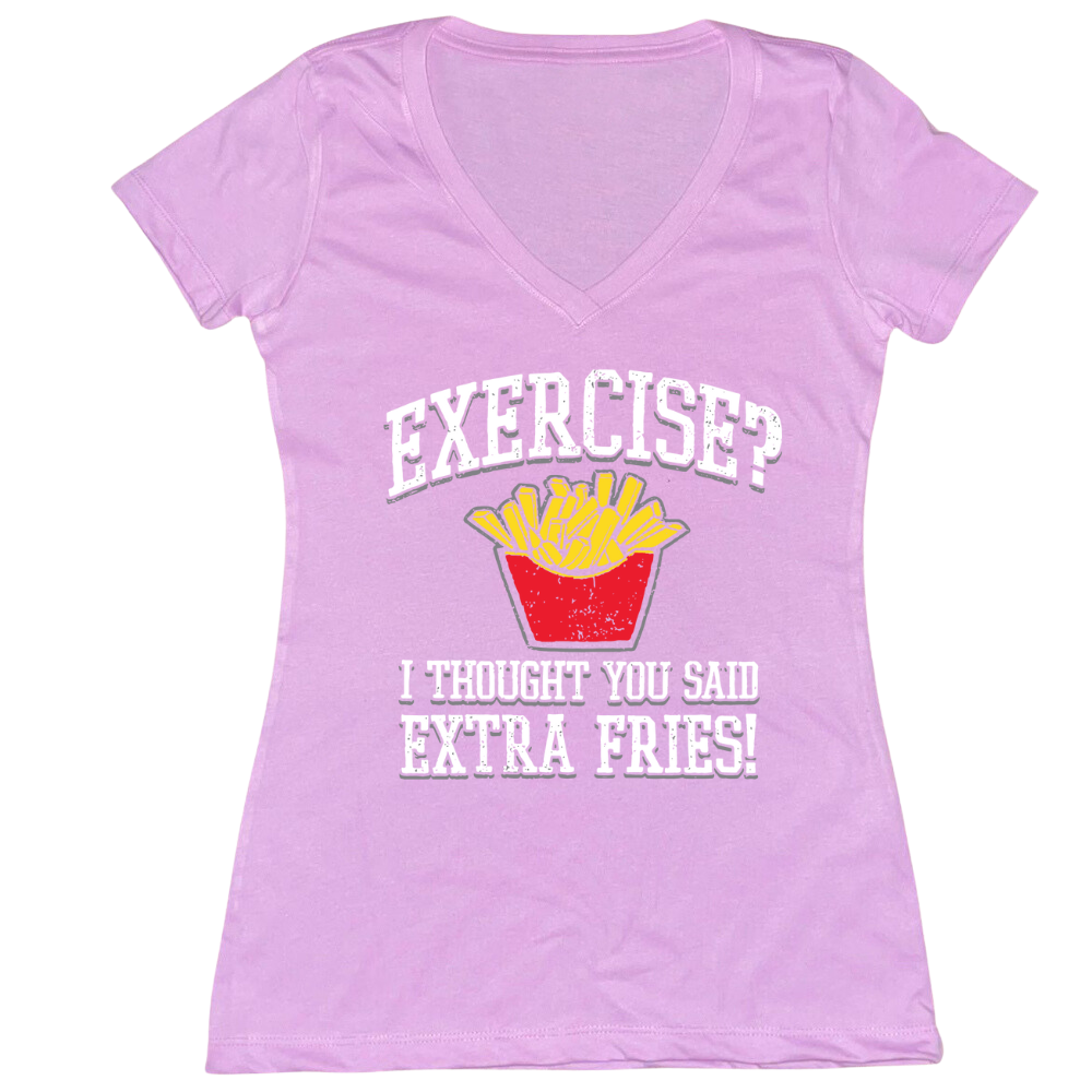 Exercise? Extra Fries! Ladies V-Neck Tee