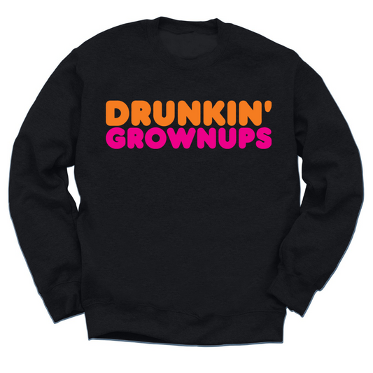 Drunkin' Grownups Crewneck Sweater