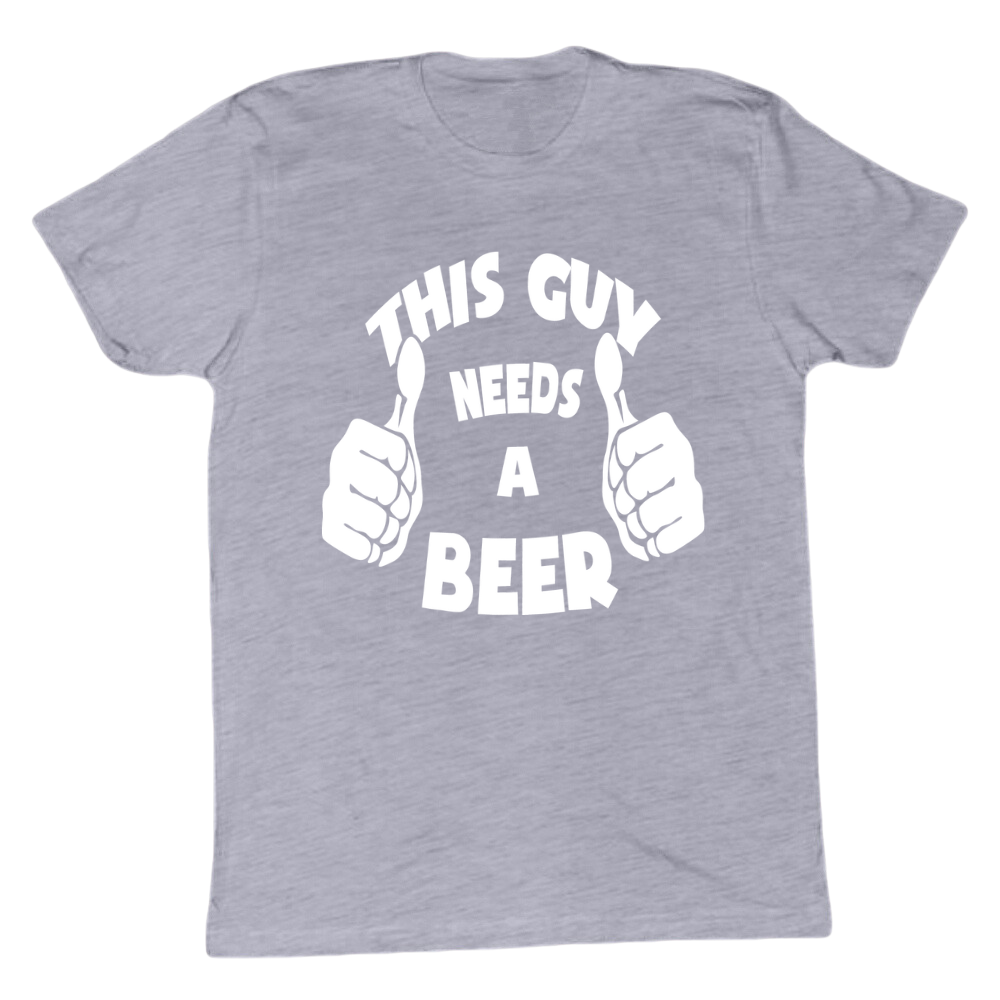 This Guy Needs A Beer T-shirt